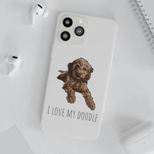 Load image into Gallery viewer, I Love My Goldendoodle Flexi Phone Case